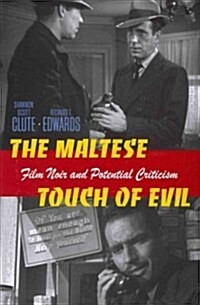 The Maltese Touch of Evil: Film Noir and Potential Criticism (Paperback)