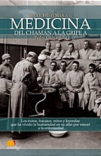 Breve historia de la medicina / A Brief History of Medicine (Paperback)