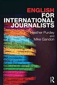 English for International Journalists (Paperback)