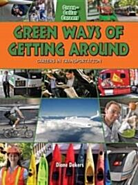 Green Ways of Getting Around: Careers in Transportation (Paperback)