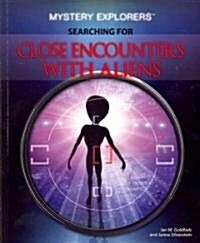 Searching for Close Encounters With Aliens (Paperback)