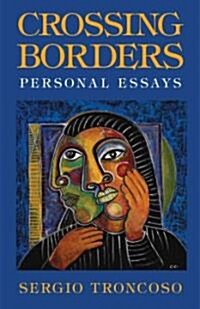 Crossing Borders: Personal Essays (Paperback)