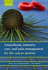Anaesthesia, Intensive Care, and Pain Management for the Cancer Patient (Paperback)