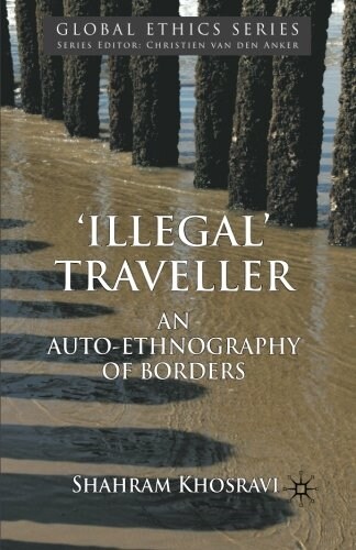 Illegal Traveller : An Auto-ethnography of Borders (Paperback)