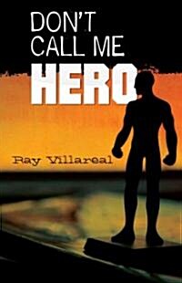 Dont Call Me Hero (Paperback)