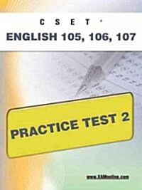 Cset English 105, 106 Practice Test 2 (Paperback)