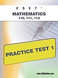 Cset Mathematics 110, 111, 112 Practice Test 1 (Paperback)