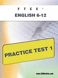 Ftce English 6-12 Practice Test 1 (Paperback)
