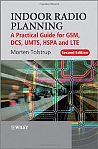 Indoor Radio Planning : A Practical Guide for GSM, DCS, UMTS, HSPA and LTE (Hardcover, 2 Rev ed)
