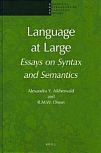 Language at Large: Essays on Syntax and Semantics (Hardcover)