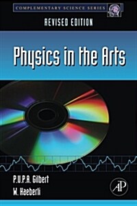 Physics in the Arts: Revised Edition (Paperback)