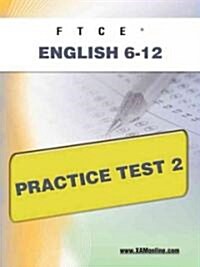 Ftce English 6-12 Practice Test 2 (Paperback)