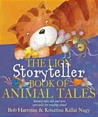 The Lion Storyteller Book of Animal Tales (Hardcover)