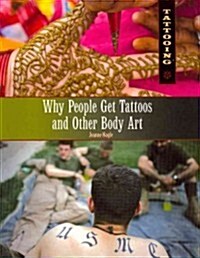 Why People Get Tattoos and Other Body Art (Paperback)