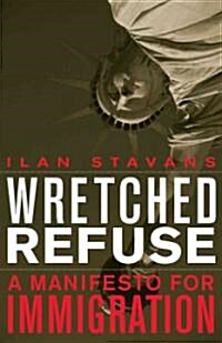 Wretched Refuse (Paperback)