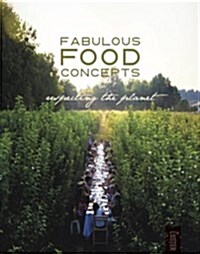 Fabulous Food Concepts: Respecting the Planet (Hardcover)