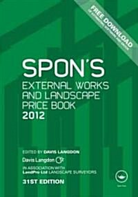 Spons External Works and Landscape Price Book 2012 (Hardcover, Pass Code, 31th)