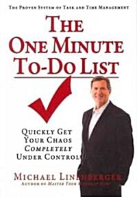 The One Minute To-Do List: Quickly Get Your Chaos Completely Under Control (Paperback)