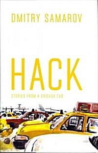 Hack: Stories from a Chicago Cab (Hardcover)