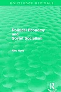 Political Economy and Soviet Socialism (Routledge Revivals) (Hardcover)