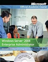 Exam 70-647 : Windows Server 2008 Enterprise Administrator (Paperback)