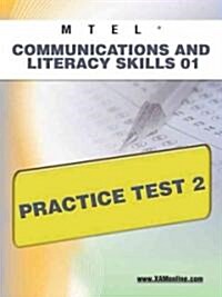 Mtel Communication and Literacy Skills 01 Practice Test 2 (Paperback)