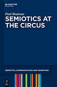 Semiotics at the Circus (Paperback)
