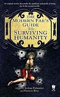 The Modern Faes Guide to Surviving Humanity (Mass Market Paperback, Original)