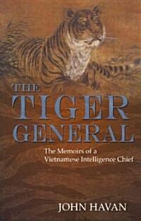 The Tiger General: The Memoirs of a Vietnamese Intelligence Chief (Paperback)