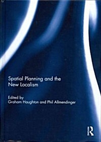 Spatial Planning and the New Localism (Hardcover, New)