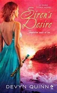 Sirens Desire: A Dark Tides Novel (Mass Market Paperback)