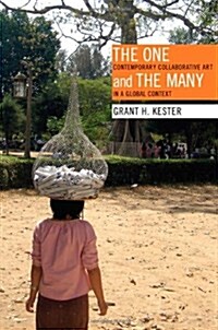 The One and the Many: Contemporary Collaborative Art in a Global Context (Paperback)