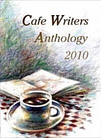 Cafe Writers Anthology (Paperback, 2010)
