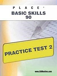 Place Basic Skills 90 Practice Test 2 (Paperback)