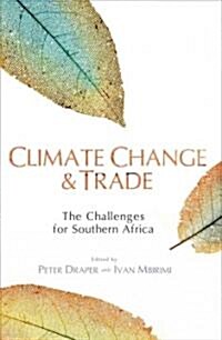 Climate Change and Trade: The Challenges for Southern Africa (Paperback)