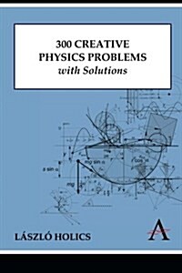 300 Creative Physics Problems with Solutions (Paperback)