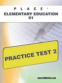 Place Elementary Education 01 Practice Test 2 (Paperback)