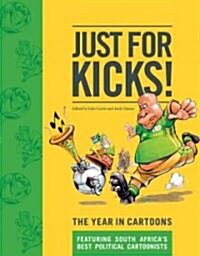 Just for Kicks: The Year in Cartoons (Paperback, 2)