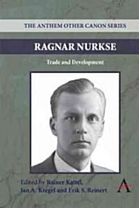 Ragnar Nurkse : Trade and Development (Paperback)