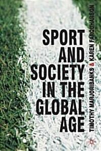 Sport and Society in the Global Age (Paperback, 1st)