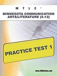 Mtle Minnesota Communication Arts/Literature (5-12) Practice Test 1 (Paperback)
