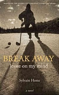 Break Away: Jessie on My Mind (Paperback)
