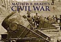 Mathew Bradys Civil War (Hardcover)