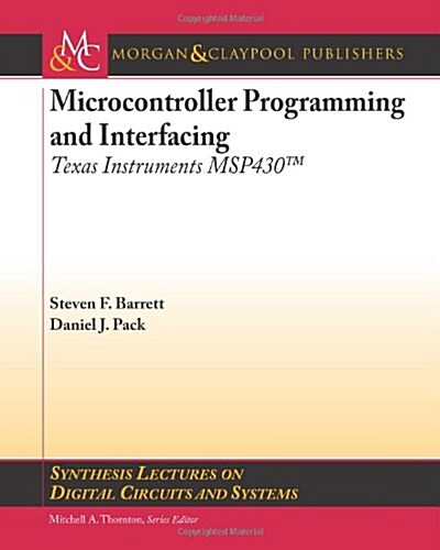 Microcontroller Programming and Interfacing Ti Msp430: Part I (Paperback)