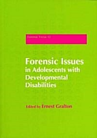 Forensic Issues in Adolescents with Developmental Disabilities (Paperback)