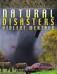 Natural Disasters: Violent Weather (Paperback)