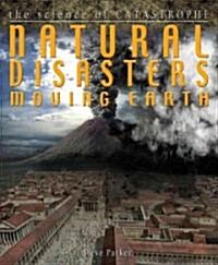 Natural Disasters: Moving Earth (Paperback)