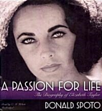 A Passion for Life: The Biography of Elizabeth Taylor (Audio CD)