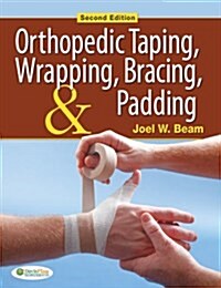 Orthopedic Taping, Wrapping, Bracing, & Padding (Paperback, 2)