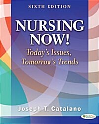 Nursing Now (Paperback, 6th)